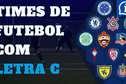 Times de Futebol com a Letra C: Descubra os Principais