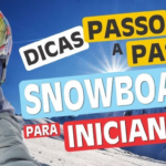 Equipamentos e Técnicas de Snowboard: Guia Completo para Iniciantes